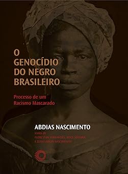 O Genocidio do Negro Brasileiro Processo Abdias Nascimento